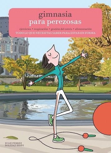 GIMNASIA PARA PEREZOSAS | 9788416489701 | FERREZ, JULIE / BRAVI, SOLEDAD | Llibreria La Gralla | Librería online de Granollers