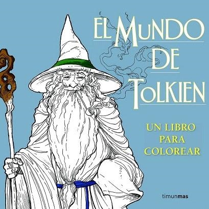 MUNDO DE TOLKIEN, EL. UN LIBRO PARA COLOREAR | 9788445003770 | VARIOS AUTORES | Llibreria La Gralla | Llibreria online de Granollers