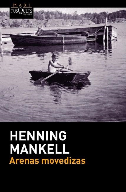 ARENAS MOVEDIZAS (BOLSILLO) | 9788490663189 | MANKELL, HENNING | Llibreria La Gralla | Librería online de Granollers