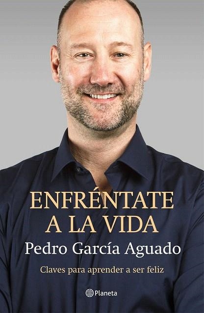 ENFRÉNTATE A LA VIDA | 9788408145875 | GARCÍA AGUADO, PEDRO  | Llibreria La Gralla | Librería online de Granollers