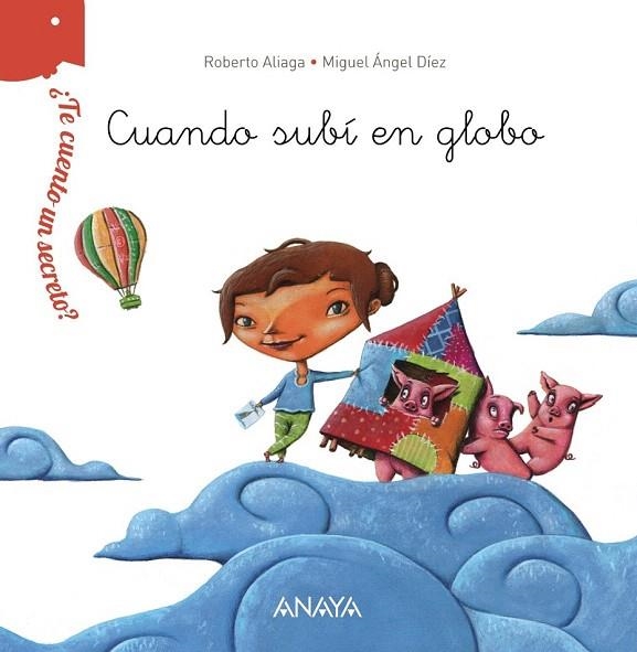 CUANDO SUBÍ EN GLOBO | 9788469810415 | ALIAGA, ROBERTO | Llibreria La Gralla | Librería online de Granollers