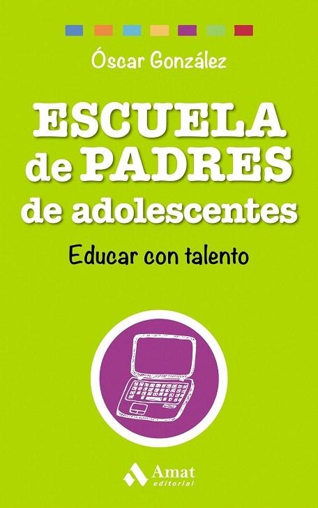 ESCUELA DE PADRES DE ADOLESCENTES | 9788497358569 | GONZALEZ, OSCAR | Llibreria La Gralla | Llibreria online de Granollers