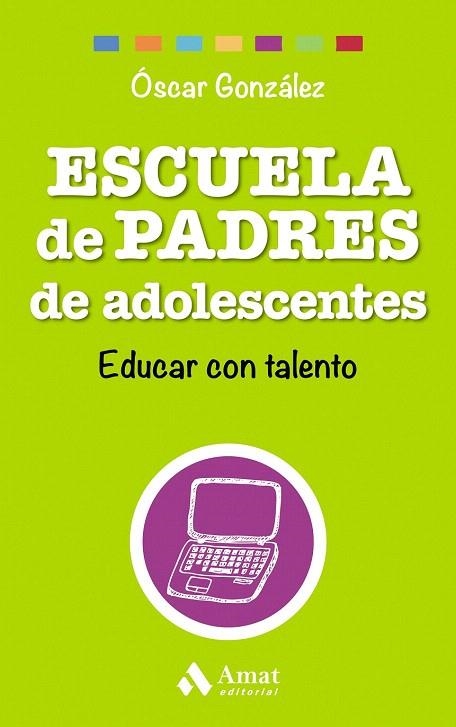 ESCUELA DE PADRES DE ADOLESCENTES | 9788497358569 | GONZALEZ, OSCAR | Llibreria La Gralla | Librería online de Granollers