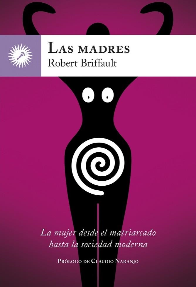 MADRES, LAS | 9788416145270 | BRIFFAULT, ROBERT | Llibreria La Gralla | Llibreria online de Granollers