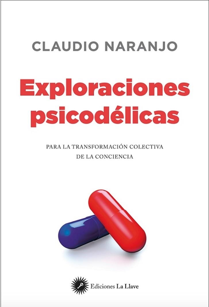 EXPLORACIONES PSICODELICAS | 9788416145263 | NARANJO, CLAUDIO | Llibreria La Gralla | Librería online de Granollers