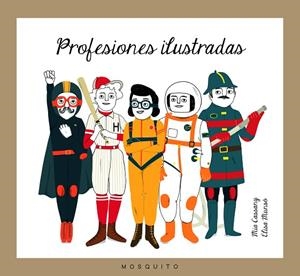 PROFESIONES ILUSTRADAS | 9788494555619 | CASSANY, MIA | Llibreria La Gralla | Llibreria online de Granollers