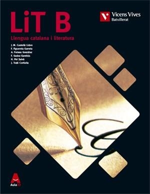 LIT B (LLENGUA CATALANA I LITERATURA BATX) AULA 3D | 9788468231907 | J. M. CASTELLÀ/F. FIGUEROLA/A. FREIXES/F. GADEA/H. POL/J. TODÓ | Llibreria La Gralla | Llibreria online de Granollers