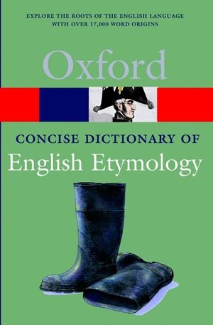 CONCISE OXFORD  DICTIONARY OF ENGLISH ETYMOLOGY  | 9780192830982 | Llibreria La Gralla | Llibreria online de Granollers