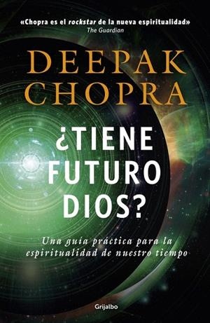 TIENE FUTURO DIOS | 9788425353499 | CHOPRA, DEEPAK | Llibreria La Gralla | Librería online de Granollers