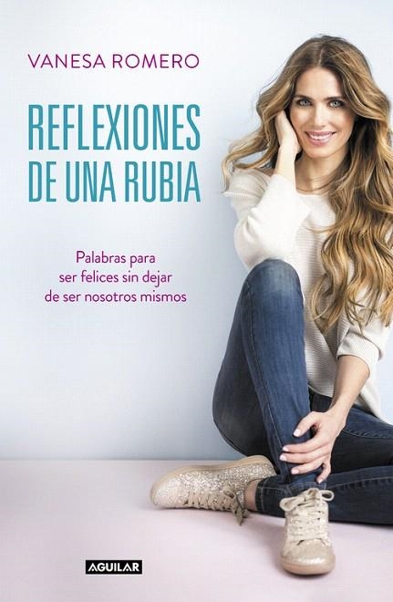 REFLEXIONES DE UNA RUBIA | 9788403515734 | ROMERO, VANESA | Llibreria La Gralla | Librería online de Granollers