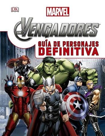 VENGADORES, LOS. GUÍA DE PERSONAJES DEFINITIVA | 9788415343882 | MARVEL | Llibreria La Gralla | Librería online de Granollers