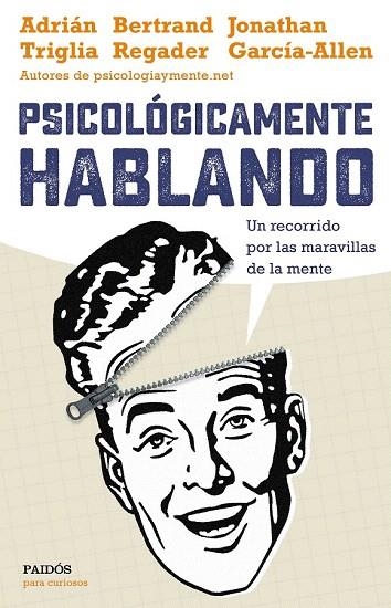 PSICOLÓGICAMENTE HABLANDO | 9788449332425 | TRIGLIA, ADRIAN / REGADER, BERTRAND / GARCIA-ALLEN, JONATHAN | Llibreria La Gralla | Llibreria online de Granollers