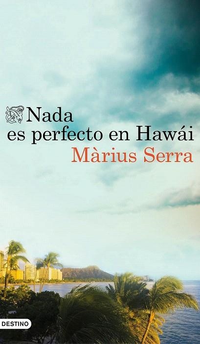 NADA ES PERFECTO EN HAWÁI | 9788423351398 | SERRA, MÀRIUS  | Llibreria La Gralla | Llibreria online de Granollers