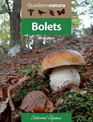 BOLETS. QUADERNS NATURA | 9788480906722 | PLAZA, MIREIA | Llibreria La Gralla | Llibreria online de Granollers