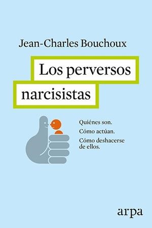 PERVERSOS NARCISISTAS, LOS | 9788416601226 | BOUCHOUX, JEAN-CHARLES | Llibreria La Gralla | Llibreria online de Granollers