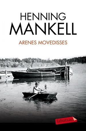 ARENES MOVEDISSES | 9788490663240 | MANKELL, HEMNING | Llibreria La Gralla | Llibreria online de Granollers