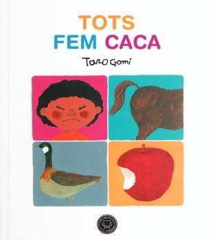 TOTS FEM CACA | 9788416290666 | GOMI, TARO | Llibreria La Gralla | Llibreria online de Granollers