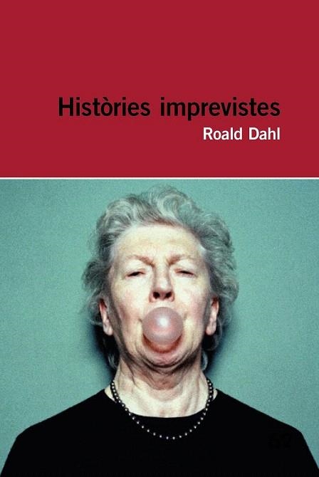 HISTORIES IMPREVISTES | 9788415954286 | DAHL, ROHALD | Llibreria La Gralla | Librería online de Granollers