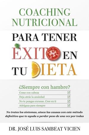 COACHING NUTRICIONAL PARA TENER ÉXITO EN TU DIETA | 9788416002665 | SAMBEAT VICIÉN, JOSÉ LUIS | Llibreria La Gralla | Librería online de Granollers