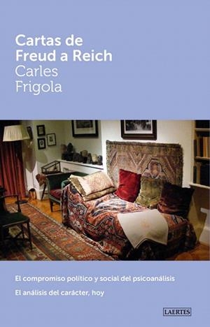 CARTAS DE FREUD A REICH | 9788416783038 | FRIGOLA SERRA, CARLES | Llibreria La Gralla | Llibreria online de Granollers