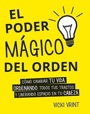 PODER MÁGICO DEL ORDEN, EL | 9788491111399 | VRINT, VICKI | Llibreria La Gralla | Llibreria online de Granollers