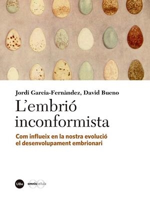 EMBRIÓ INCONFORMISTA, L' | 9788447540051 | GARCIA FERNANDEZ, JORDI / BUENO, DAVID | Llibreria La Gralla | Llibreria online de Granollers