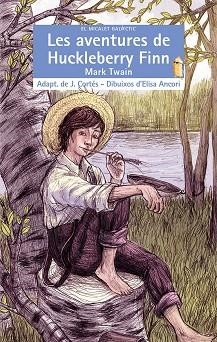 AVENTURES DE HUCKLEBERRY FINN, LES | 9788490266045 | TWAIN, MARK | Llibreria La Gralla | Llibreria online de Granollers