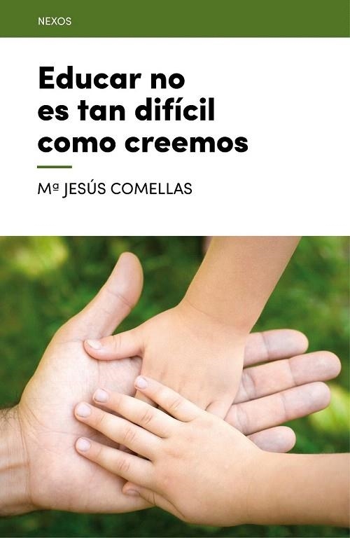 EDUCAR NO ES TAN DIFÍCIL COMO CREEMOS | 9788416012695 | COMELLAS, M. JESÚS | Llibreria La Gralla | Librería online de Granollers