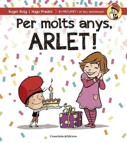 PER MOLTS ANYS, ARLET! | 9788490345054 | ROIG CÉSAR, ROGER | Llibreria La Gralla | Llibreria online de Granollers