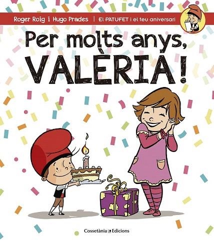 PER MOLTS ANYS, VALÈRIA! | 9788490345085 | ROIG CÉSAR, ROGER | Llibreria La Gralla | Llibreria online de Granollers