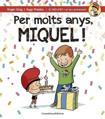 PER MOLTS ANYS, MIQUEL! | 9788490345245 | ROIG CÉSAR, ROGER | Llibreria La Gralla | Llibreria online de Granollers