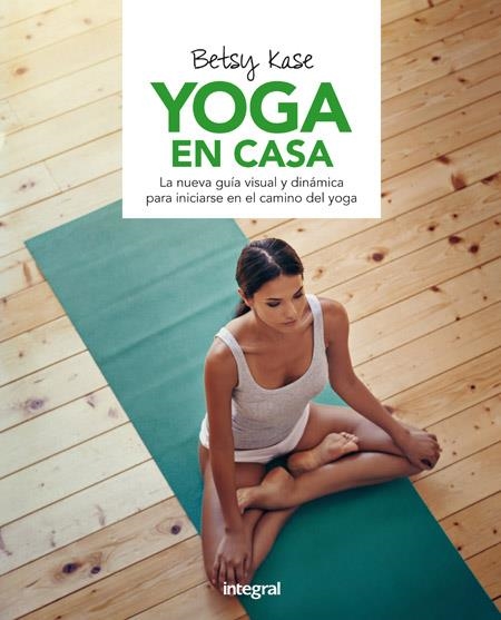 YOGA EN CASA | 9788491180500 | KASE , BETSY | Llibreria La Gralla | Librería online de Granollers