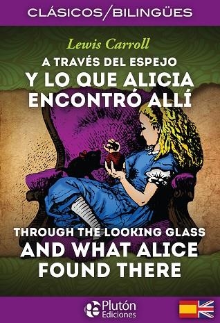 A TRAVES DEL ESPEJO / THROUGH THE LOOKING GLASS  CLASICOS BILINGUES | 9788415089926 | CARROLL, LEWIS  | Llibreria La Gralla | Llibreria online de Granollers