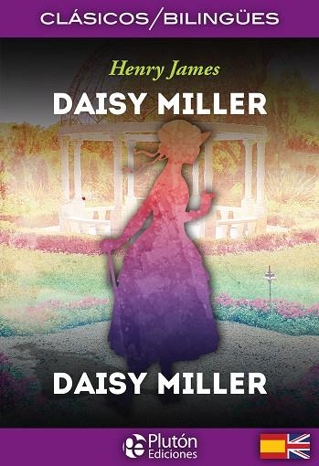 DAISY MILLER / DAISY MILLER  CLASICOS BILINGUES | 9788494510496 | JAMES, HENRY | Llibreria La Gralla | Librería online de Granollers