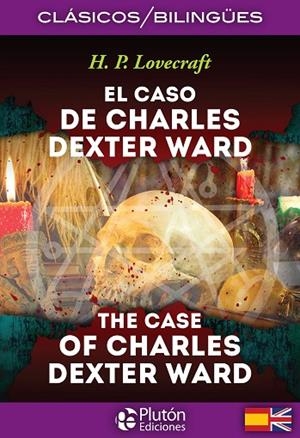 EL CASO DE CHARLES DEXTER / THE CASE OF CHARLES DEXTER  CLASICOS BILINGUES | 9788494510410 | LOVECRAFT, H. P. | Llibreria La Gralla | Librería online de Granollers