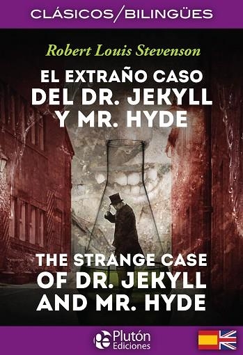 EL EXTRAÑO CASO DEL DR, JEKYLL Y MR, HYDE / THE STRANGE CASE OF DR. JRKYLL AND MR. HYDE  CLASICOS BILINGUES | 9788494510441 | STEVENSON, ROBERT LOUIS | Llibreria La Gralla | Librería online de Granollers