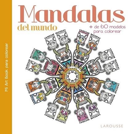 MANDALAS DEL MUNDO | 9788416641383 | LAROUSSE EDITORIAL | Llibreria La Gralla | Librería online de Granollers