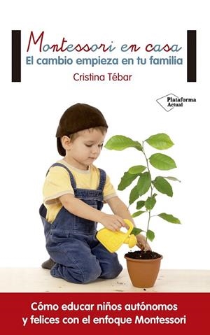 MONTESSORI EN CASA | 9788416820108 | TÉBAR MONTES, CRISTINA | Llibreria La Gralla | Llibreria online de Granollers