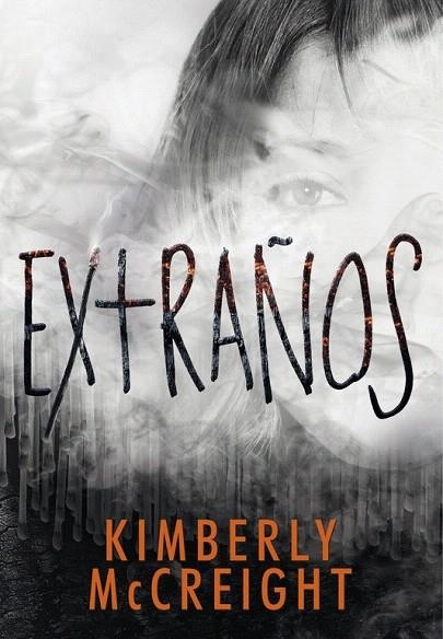 EXTRAÑOS | 9788490436677 | MCCREIGH, KIMBERLY | Llibreria La Gralla | Librería online de Granollers
