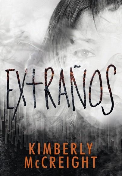 EXTRAÑOS | 9788490436677 | MCCREIGH, KIMBERLY | Llibreria La Gralla | Llibreria online de Granollers