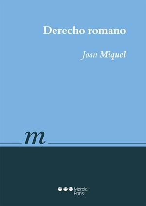 DERECHO ROMANO  | 9788491231554 | MIQUEL, JOAN | Llibreria La Gralla | Librería online de Granollers