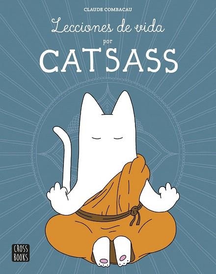 LECCIONES DE VIDA POR CATSASS | 9788408160298 | COMBACAU, CLAUDE | Llibreria La Gralla | Llibreria online de Granollers