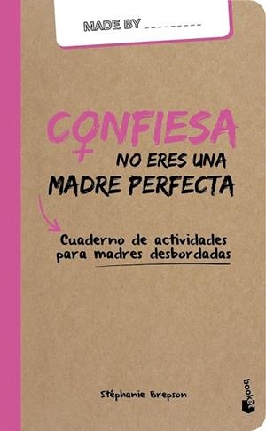 CONFIESA  NO ERES UNA MADRE PERFECTA | 9788408159964 | BREPSON, STEPHANIE | Llibreria La Gralla | Librería online de Granollers