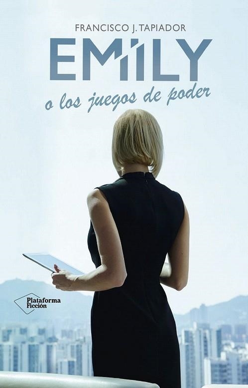 EMILY O LOS JUEGOS DE PODER | 9788416620883 | TAPIADOR, FRANCISCO J. | Llibreria La Gralla | Llibreria online de Granollers