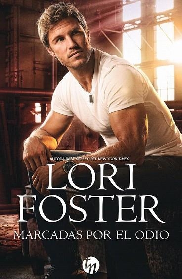 MARCADAS POR EL ODIO | 9788468784663 | FOSTER, LORI | Llibreria La Gralla | Librería online de Granollers