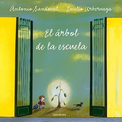 ARBOL DE LA ESCUELA, EL | 9788484642589 | SANDOVAL, ANTONIO | Llibreria La Gralla | Librería online de Granollers