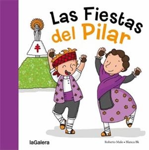 FIESTAS DEL PILAR, LAS | 9788424657987 | MALO, ROBERTO / BK, BLANCA | Llibreria La Gralla | Librería online de Granollers