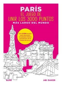 PARIS EL JUEGO DE UNIR LOS 3000 PUNTOS MÁS LARGO DEL MUNDO | 9788498019339 | DAKER, ABI | Llibreria La Gralla | Llibreria online de Granollers