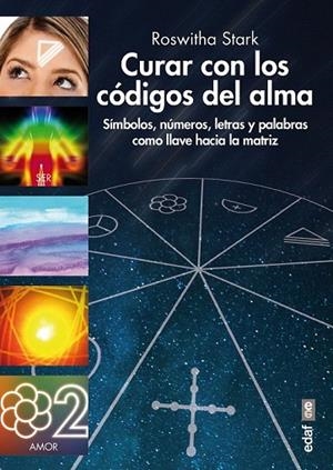 CURAR CON LOS CÓDIGOS DEL ALMA | 9788441436695 | STARK, ROSWHITA | Llibreria La Gralla | Librería online de Granollers