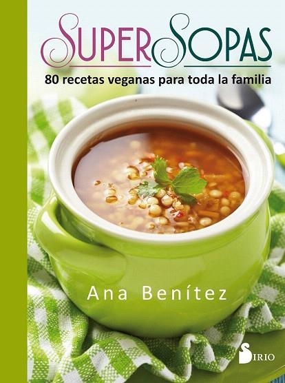 SUPER SOPAS | 9788416579655 | BENÍTEZ MARTÍNEZ, ANA | Llibreria La Gralla | Llibreria online de Granollers